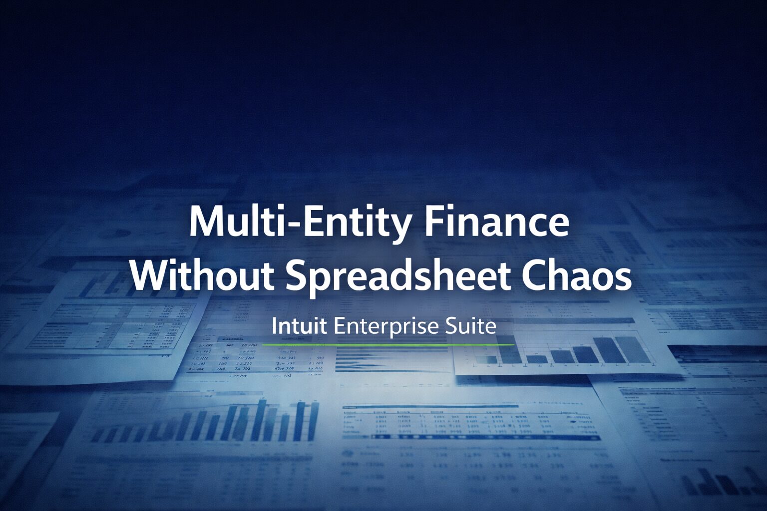 Multi-entity finance without spreadsheet chaos